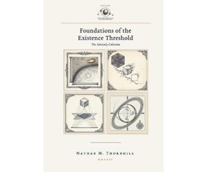 Nathan M Thornhill Foundations of the Existence Threshold (Tascabile)