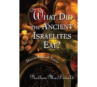 Nathan MacDonald What Did the Ancient Israelites Eat? (Tascabile)