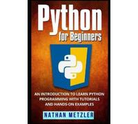 Nathan Metzler Python for Beginners (Tascabile) Programming for Beginners