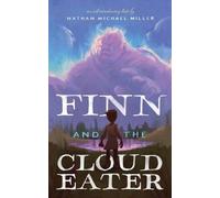 Nathan Michael Miller Finn and the Cloud Eater (Tascabile)