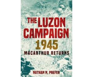 Nathan N Prefer The Luzon Campaign 1945 (Copertina rigida)