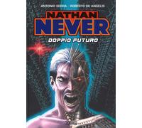 Nathan Never. Doppio futuro - Serra Antonio