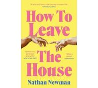 Nathan Newman How to Leave the House (Tascabile)