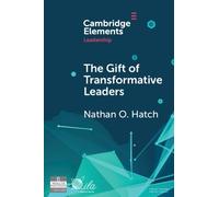 Nathan O. Hatch The Gift of Transformative Leaders (Tascabile)