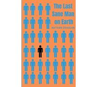 Nathan O'Hagan The Last Sane Man On Earth (Tascabile)