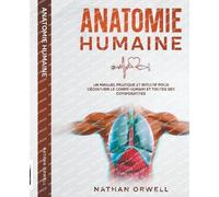 Nathan Orwell Anatomie Humaine (Tascabile)