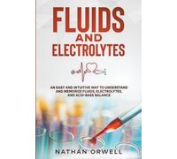 Nathan Orwell Fluids and Electrolytes (Tascabile)