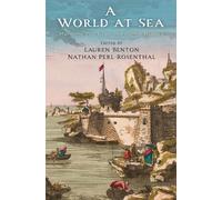 Nathan Perl-Rosenthal A World at Sea (Copertina rigida) Early Modern Americas