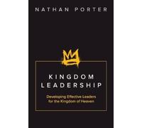Nathan Porter Kingdom Leadership (Tascabile)