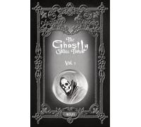 Nathan R Reese Maher The Ghastly Gothic Tomes Vol. 1 (Copertina rigida)