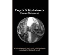 Nathan R Sewell Parallel English and Dutch New Testament (Tascabile)