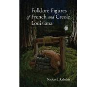 Nathan Rabalais Rabalai Folklore Figures of French and Creole (Copertina rigida)