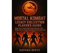 Nathan Reeve Mortal Kombat Legacy Kollection Player's Guide (Tascabile)