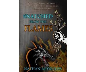Nathan Reynolds Snatched from the flames (Tascabile)