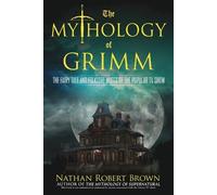 Nathan Robert Brown The Mythology of Grimm (Tascabile)