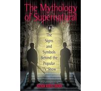Nathan Robert Brown The Mythology of Supernatural (Tascabile)