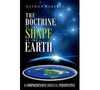 Nathan Roberts The Doctrine of the Shape of the Earth (Tascabile)