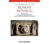 Nathan Rosenstein A Companion to the Roman Republic (Tascabile)