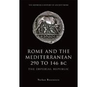 Nathan Rosenstein Rome and the Mediterranean 290 to 146 BC (Tascabile)