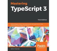 Nathan Rozentals Mastering TypeScript 3 (Tascabile)