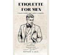 Nathan S Cole Etiquette for men (Tascabile)