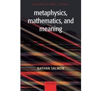 Nathan Salmon Metaphysics, Mathematics, and Meaning (Copertina rigida)