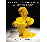Nathan Sawaya The Art of The Brick (Copertina rigida)