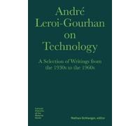 Nathan Schlange André Leroi-gourhan on Technology, Evolution, (Copertina rigida)