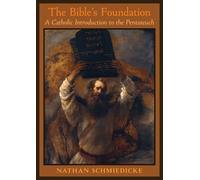 Nathan Schmiedicke The Bible's Foundation (Tascabile)