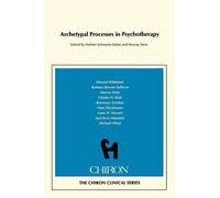 Nathan Schwartz-Salant Archetypal Processes in Psychotherapy (Tascabile)