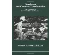 Nathan Schwartz-Salant Narcissism and Character Transformation (Tascabile)
