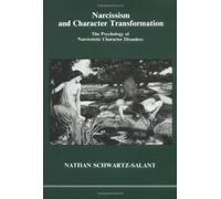 Nathan Schwartz-Salant Narcissism and Character Transformation (Tascabile)