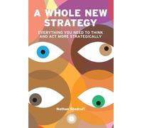 Nathan Shedroff A Whole New Strategy (Tascabile)