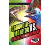 Nathan Sommer Crocodile Monitor vs. Southern Cassowary (Copertina rigida)