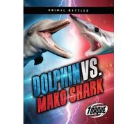 Nathan Sommer Dolphin vs. Mako Shark (Copertina rigida) Animal Battles