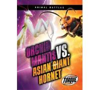 Nathan Sommer Orchid Mantis vs. Asian Giant Hornet (Copertina rigida)