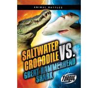 Nathan Sommer Saltwater Crocodile vs. Great Hammerhead Shark (Tascabile)
