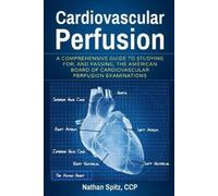 Nathan Spitz Cardiovascular Perfusion (Tascabile)