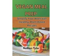 Nathan Tyler Vegan Meal Prep (Tascabile)
