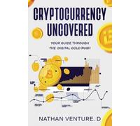 Nathan Venture D Cryptocurrency Uncovered (Tascabile)
