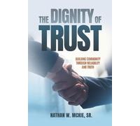 Nathan W McKie The Dignity of Trust (Tascabile)