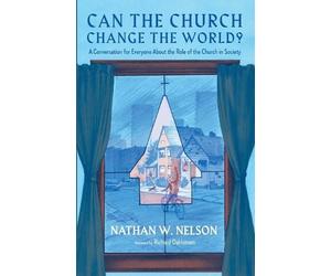 Nathan W Nelson Can the Church Change the World? (Tascabile)