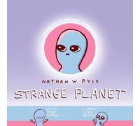 Nathan W. Pyle Strange Planet (Copertina rigida) Strange Planet