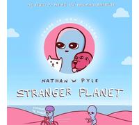 Nathan W. Pyle Stranger Planet (Copertina rigida)