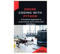 Nathan Westwood Drone Coding with Python (Tascabile)