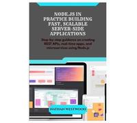 Nathan Westwood Node.Js in Practice Building Fast, Scalable Server-S (Tascabile)