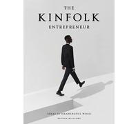Nathan Williams The Kinfolk Entrepreneur (Copertina rigida) Kinfolk