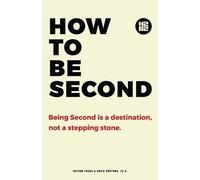 Nathan Young David Hartman Ph D How to be Second (Tascabile)