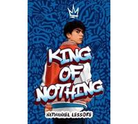 Nathanael Lessore King of Nothing (Copertina rigida)