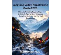 Nathanael N a Langtang Valley, Nepal Hiking Guide 2026 (Tascabile)